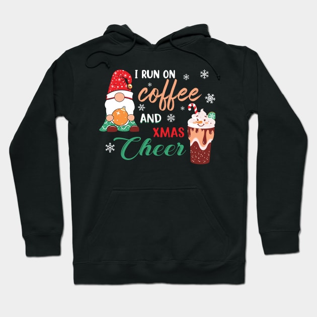 I RUN ON COFFEE AND CHRISTMAS CHEER Hoodie by MZeeDesigns